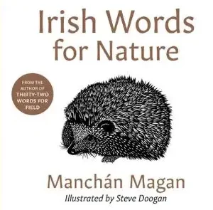 Irish Words For Nature Manchán Magan