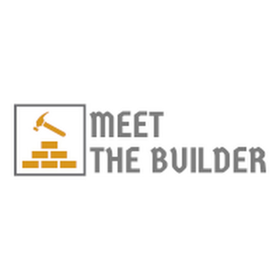 Meet the Builder